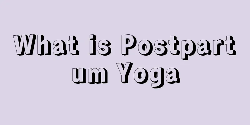 What is Postpartum Yoga