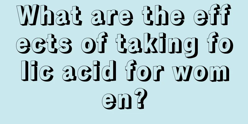 What are the effects of taking folic acid for women?