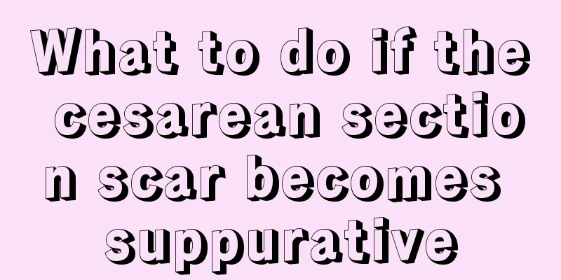 What to do if the cesarean section scar becomes suppurative