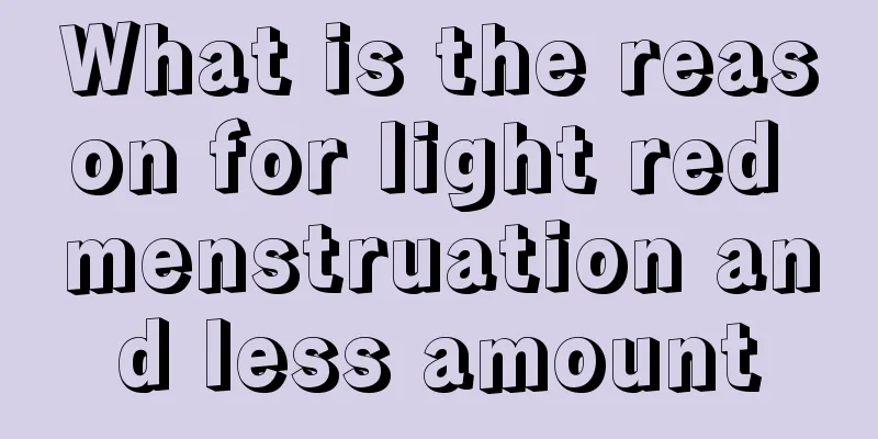 What is the reason for light red menstruation and less amount