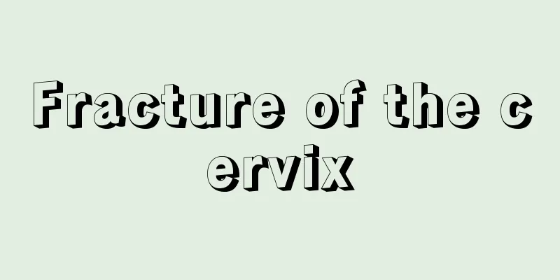 Fracture of the cervix