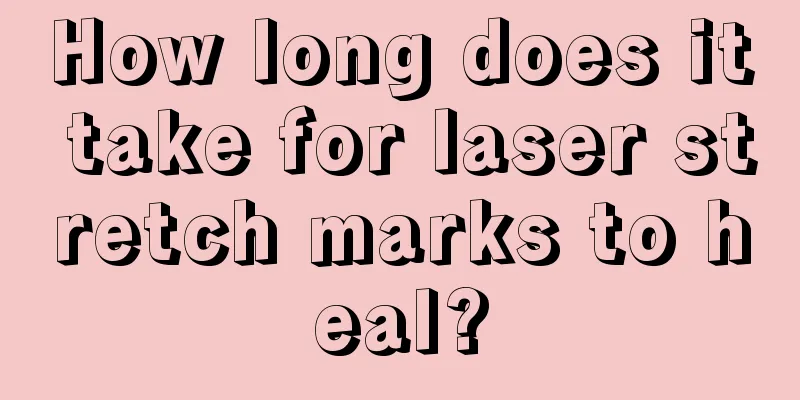 How long does it take for laser stretch marks to heal?