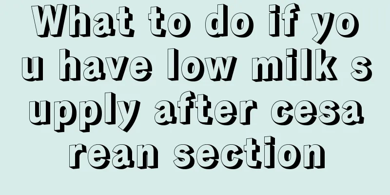 What to do if you have low milk supply after cesarean section