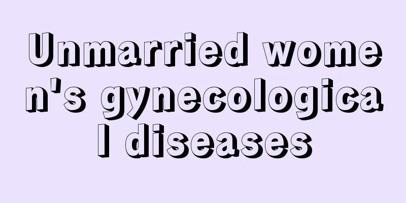 Unmarried women's gynecological diseases