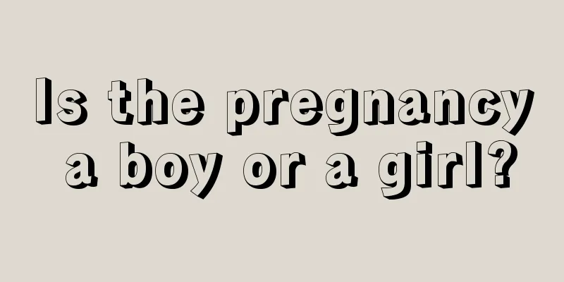 Is the pregnancy a boy or a girl?