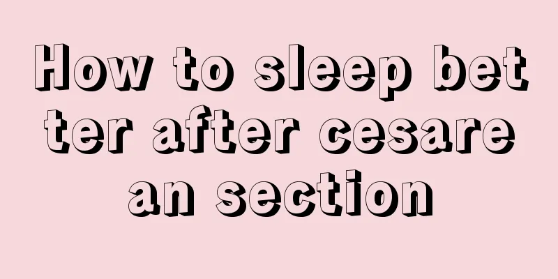 How to sleep better after cesarean section