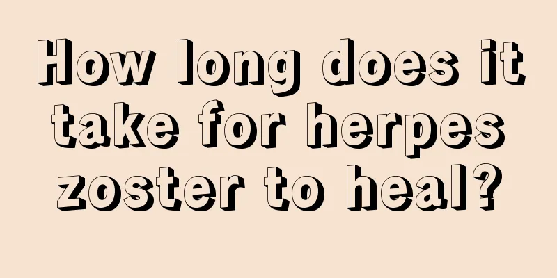 How long does it take for herpes zoster to heal?