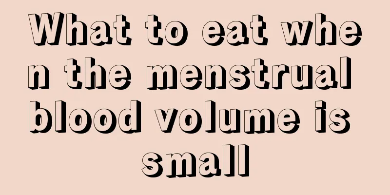 What to eat when the menstrual blood volume is small