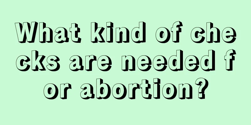 What kind of checks are needed for abortion?