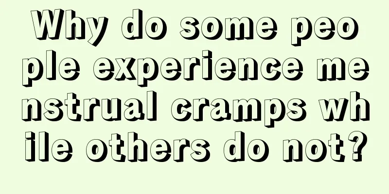 Why do some people experience menstrual cramps while others do not?