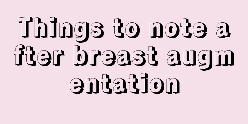 Things to note after breast augmentation