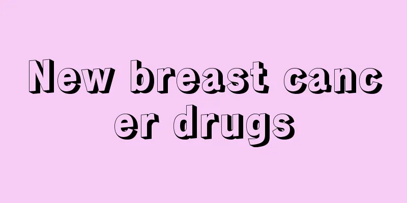 New breast cancer drugs