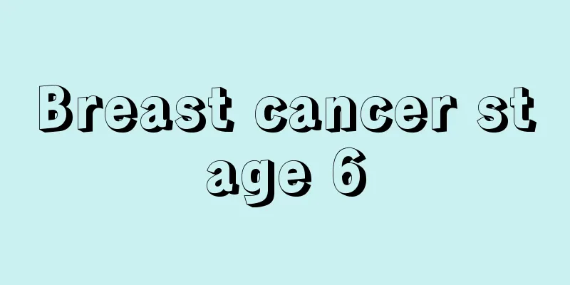 Breast cancer stage 6