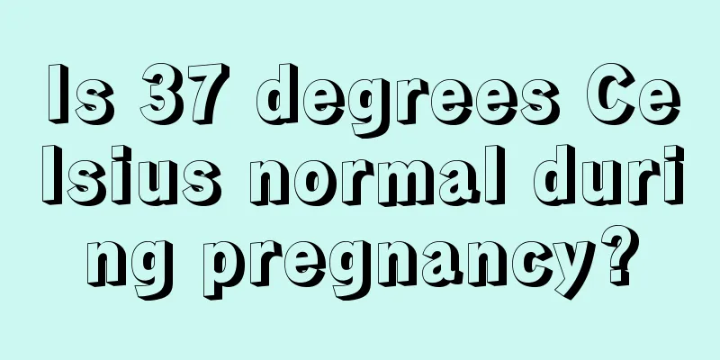 Is 37 degrees Celsius normal during pregnancy?