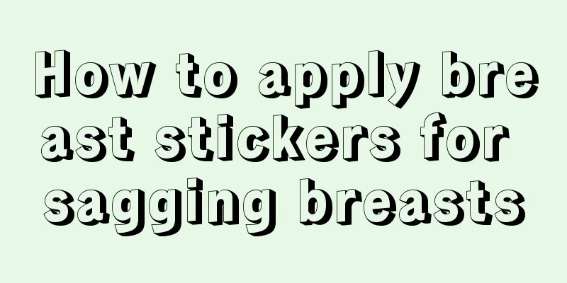 How to apply breast stickers for sagging breasts