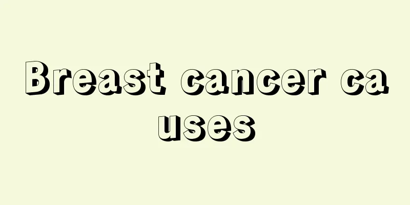 Breast cancer causes