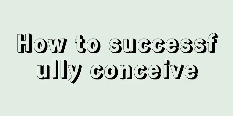 How to successfully conceive