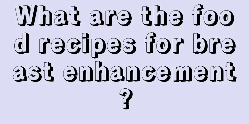 What are the food recipes for breast enhancement?