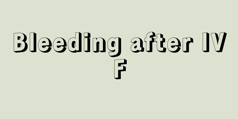 Bleeding after IVF