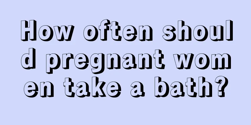 How often should pregnant women take a bath?