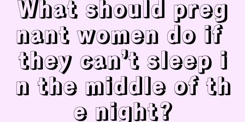 What should pregnant women do if they can’t sleep in the middle of the night?