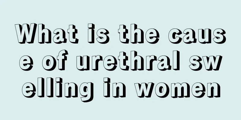 What is the cause of urethral swelling in women