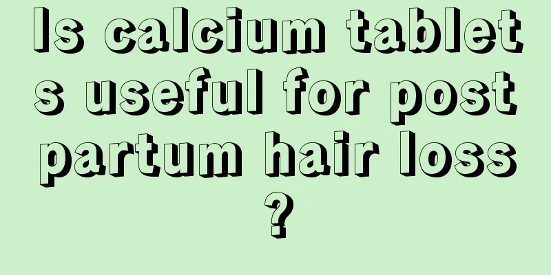 Is calcium tablets useful for postpartum hair loss?