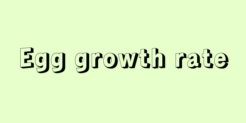 Egg growth rate