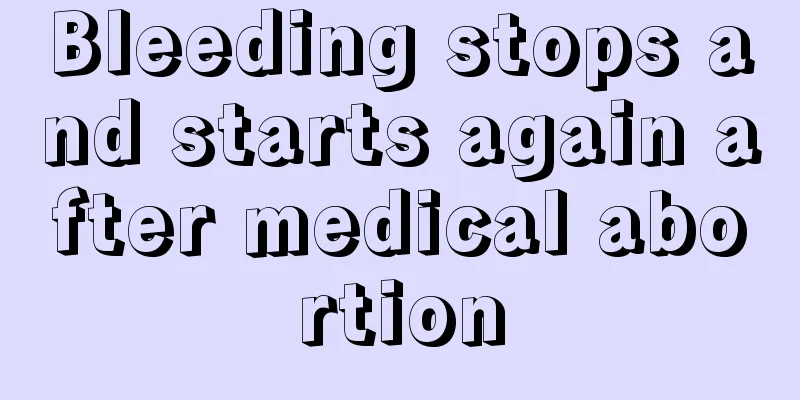 Bleeding stops and starts again after medical abortion