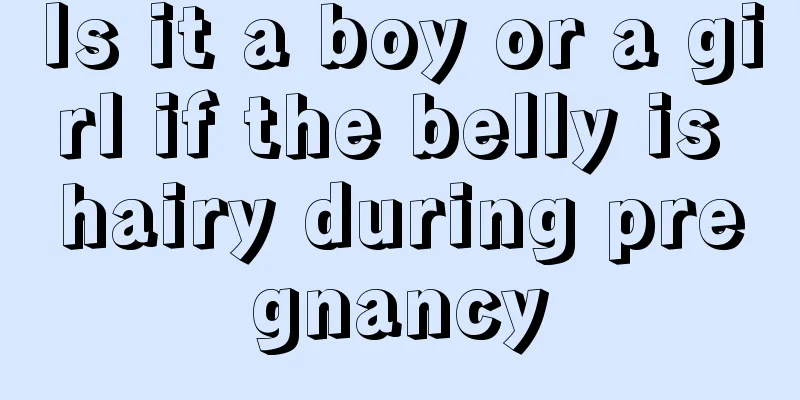 Is it a boy or a girl if the belly is hairy during pregnancy