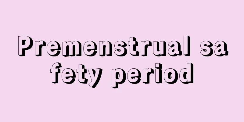 Premenstrual safety period