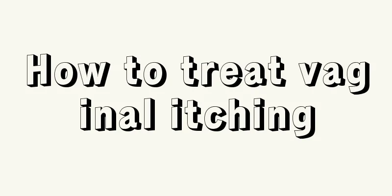 How to treat vaginal itching