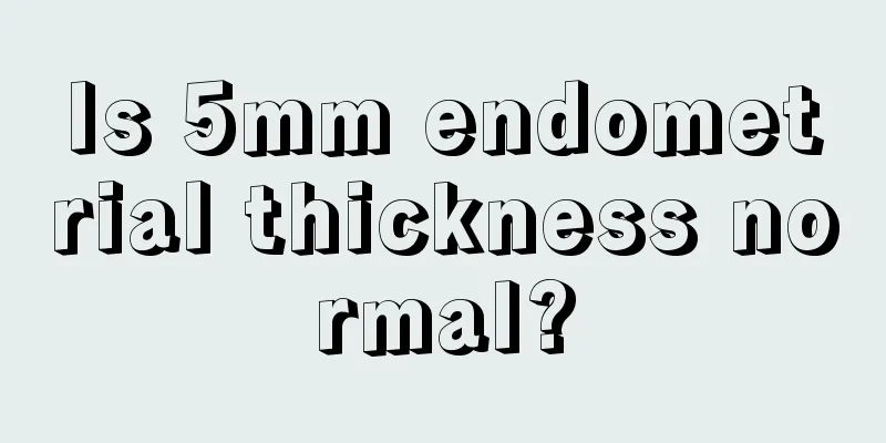 Is 5mm endometrial thickness normal?