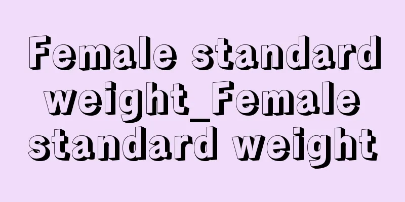 Female standard weight_Female standard weight