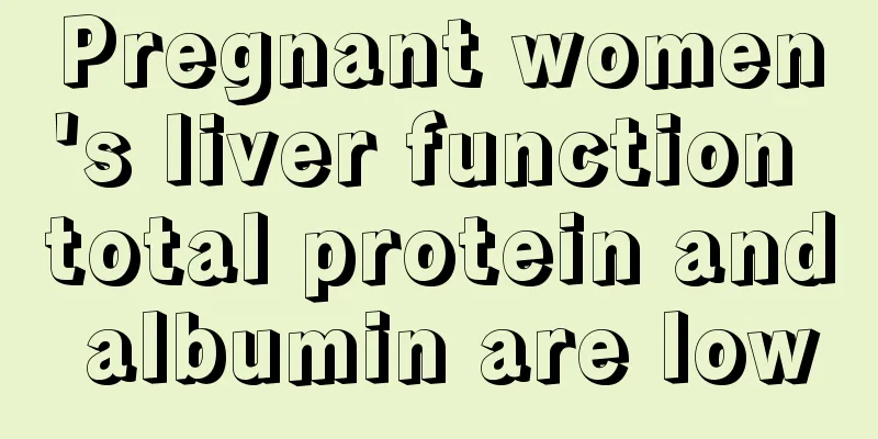 Pregnant women's liver function total protein and albumin are low