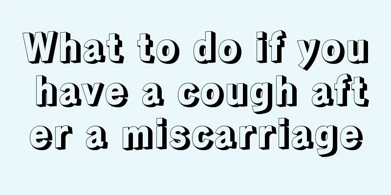 What to do if you have a cough after a miscarriage