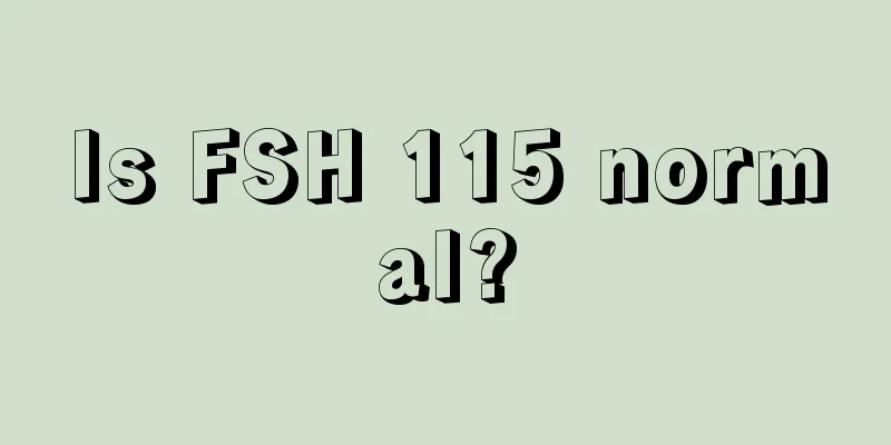 Is FSH 115 normal?