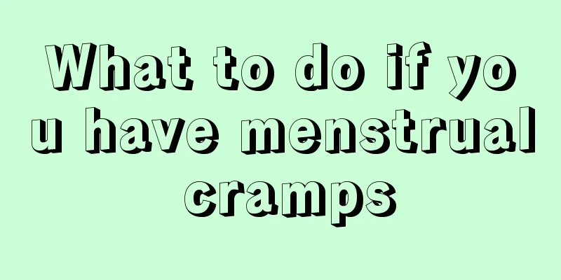 What to do if you have menstrual cramps