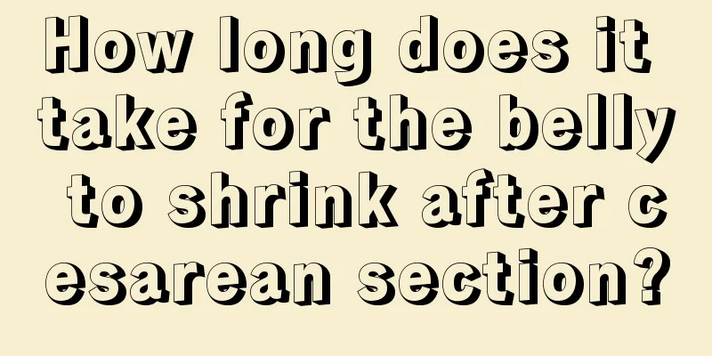 How long does it take for the belly to shrink after cesarean section?