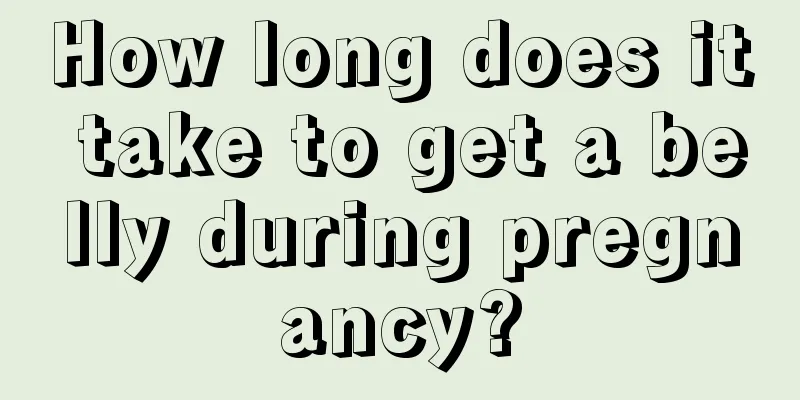 How long does it take to get a belly during pregnancy?