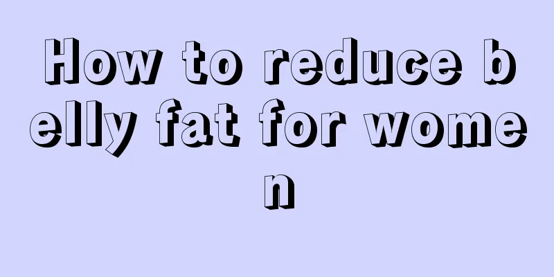 How to reduce belly fat for women