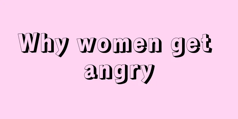 Why women get angry