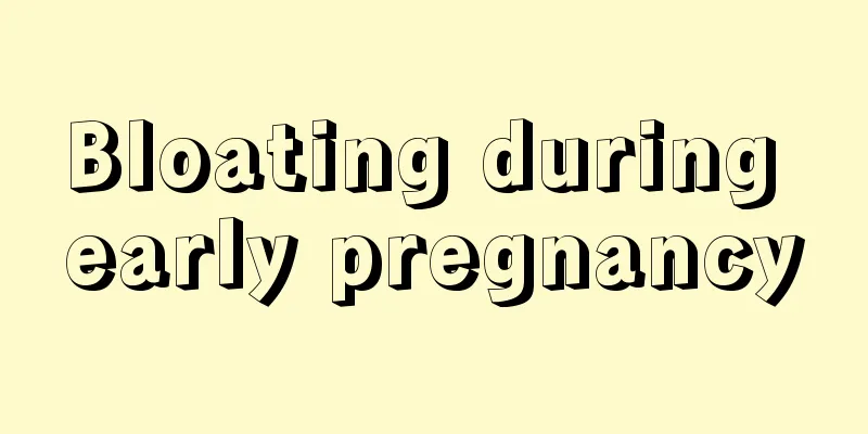 Bloating during early pregnancy