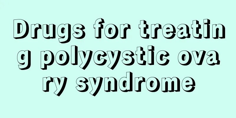 Drugs for treating polycystic ovary syndrome