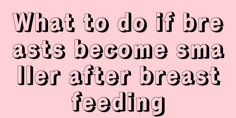 What to do if breasts become smaller after breastfeeding