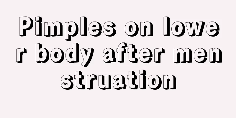 Pimples on lower body after menstruation