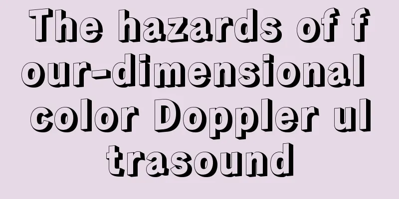 The hazards of four-dimensional color Doppler ultrasound