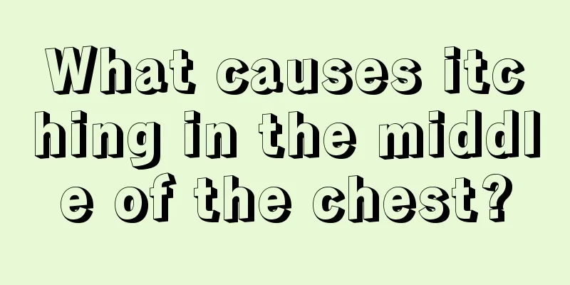 What causes itching in the middle of the chest?