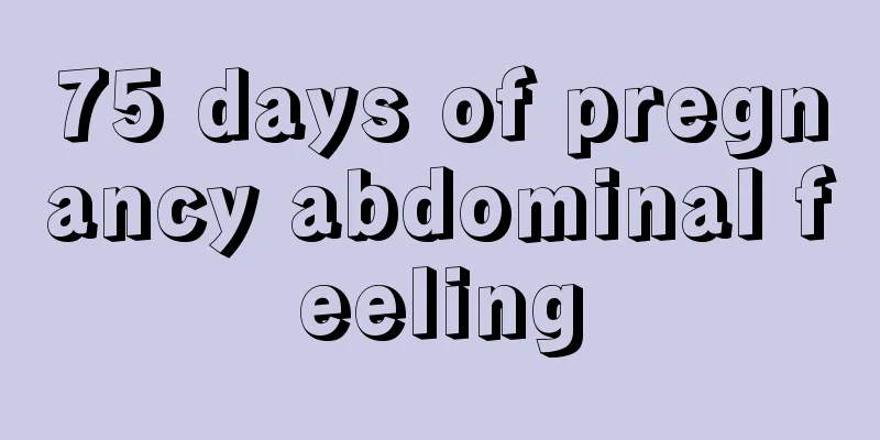 75 days of pregnancy abdominal feeling