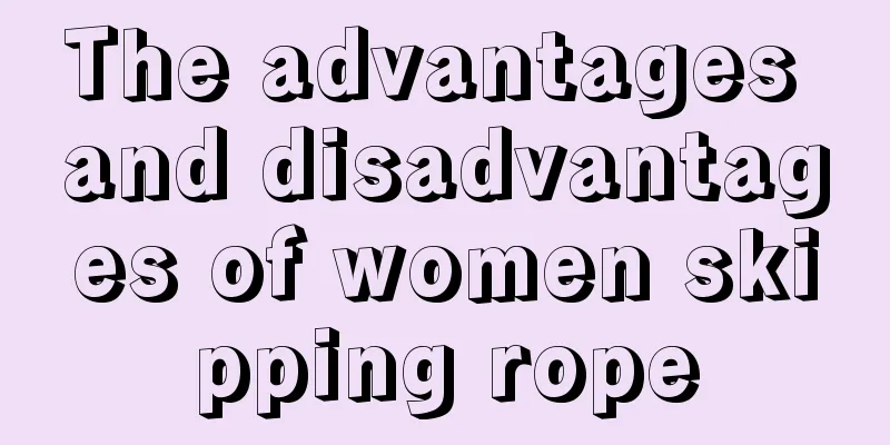 The advantages and disadvantages of women skipping rope